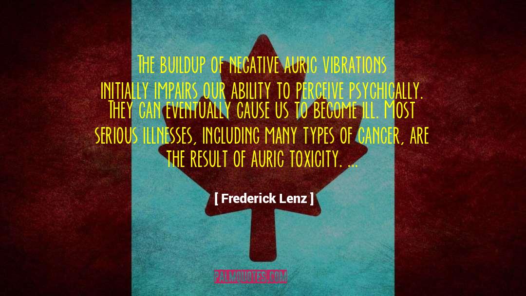 Cancer Victim quotes by Frederick Lenz