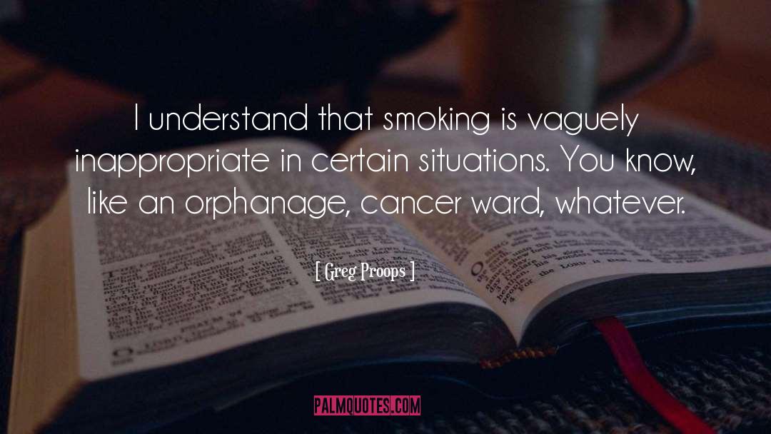 Cancer Ward quotes by Greg Proops