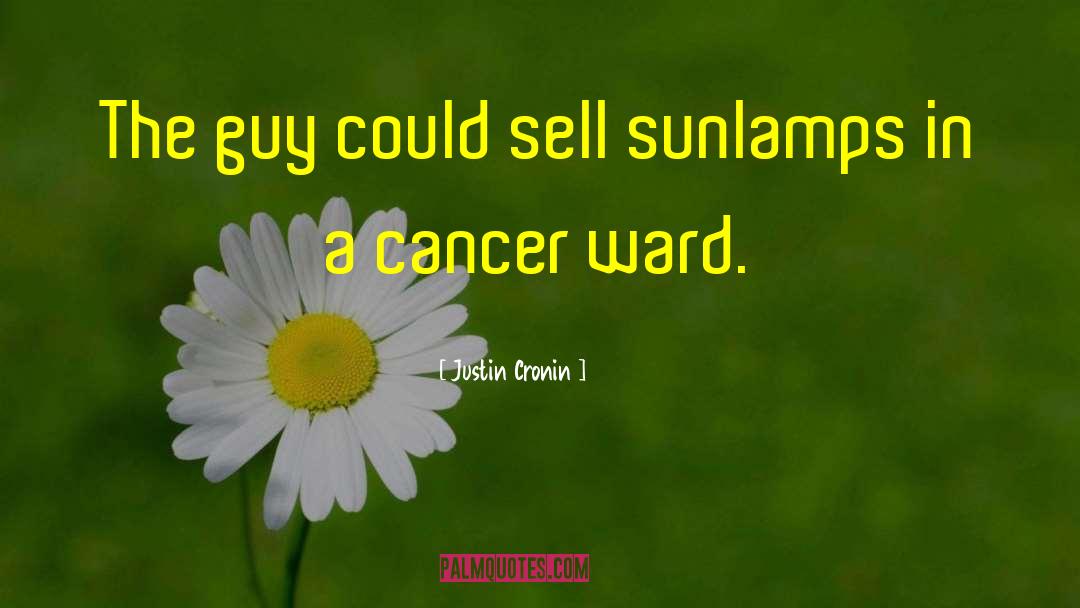 Cancer Ward quotes by Justin Cronin