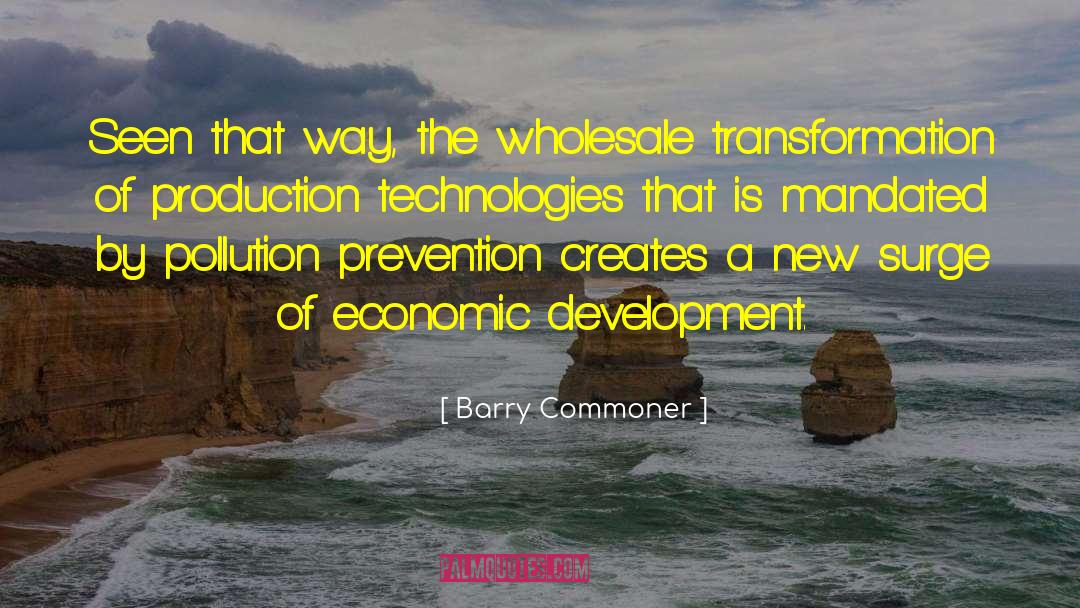 Candea Development quotes by Barry Commoner