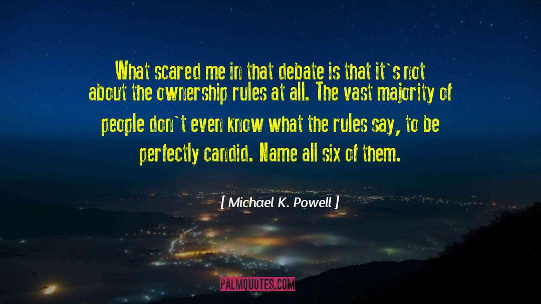 Candid quotes by Michael K. Powell