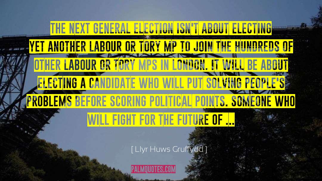 Candidate quotes by Llyr Huws Gruffydd