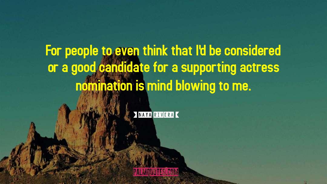 Candidate quotes by Naya Rivera