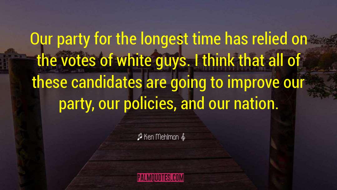 Candidates quotes by Ken Mehlman