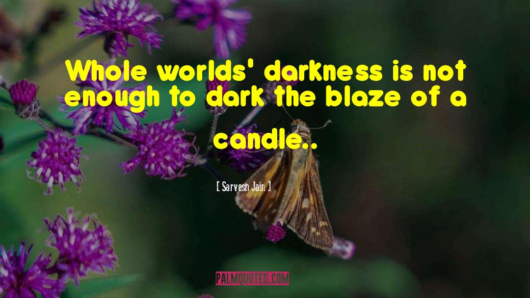 Candle Consumes quotes by Sarvesh Jain