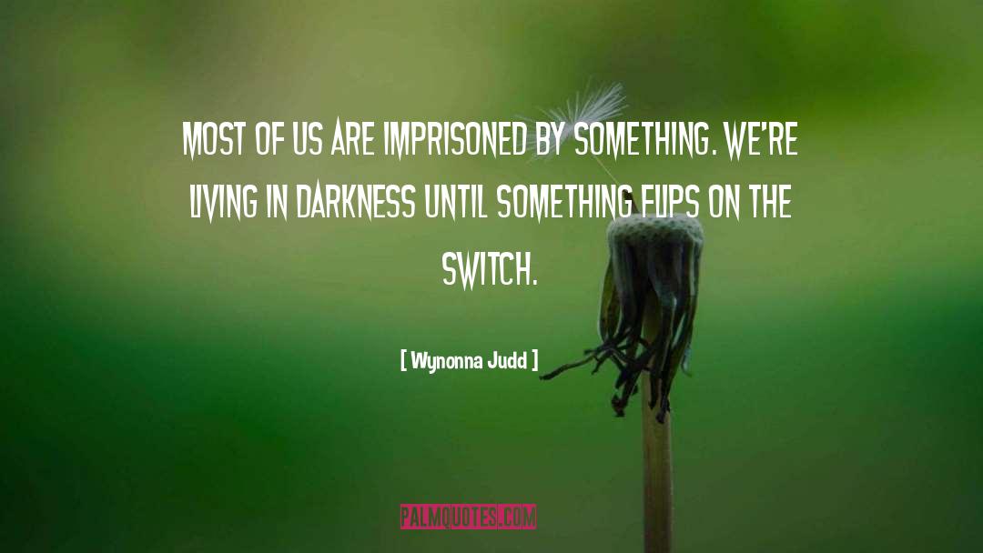 Candle In The Darkness quotes by Wynonna Judd