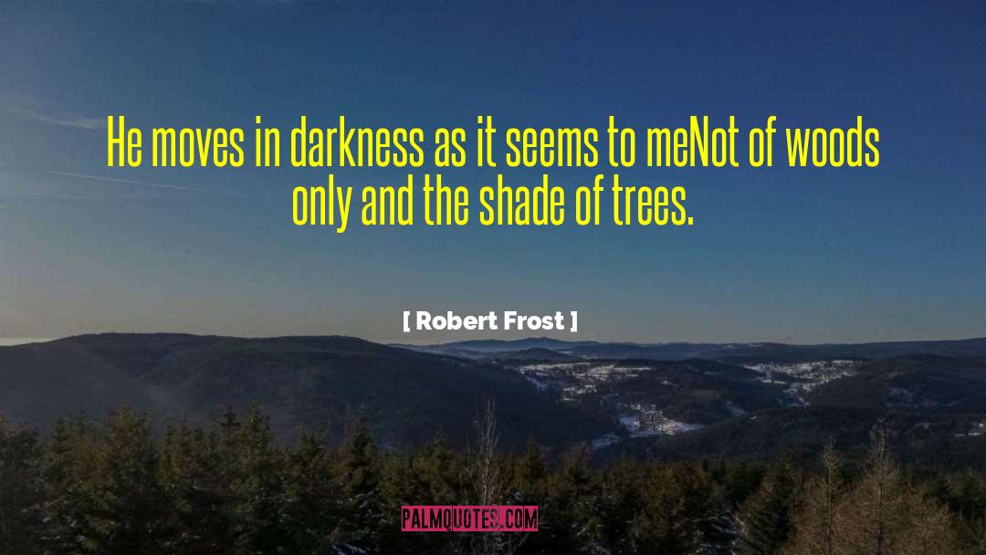 Candle In The Darkness quotes by Robert Frost