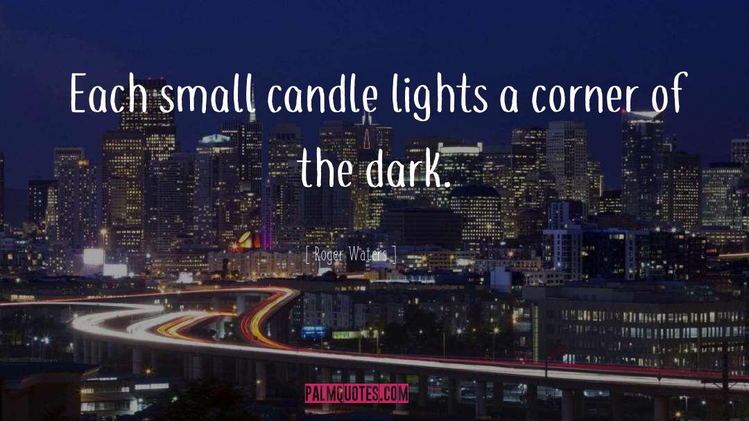 Candle Lights quotes by Roger Waters