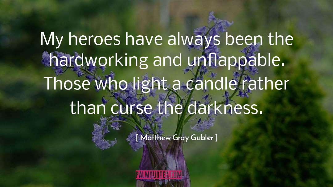 Candle quotes by Matthew Gray Gubler