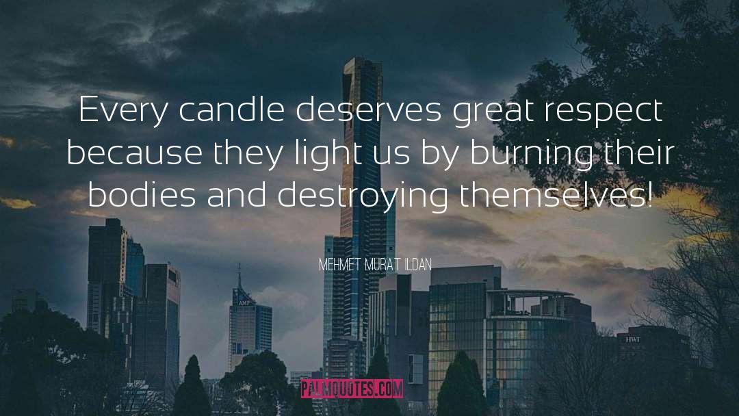 Candlelight quotes by Mehmet Murat Ildan