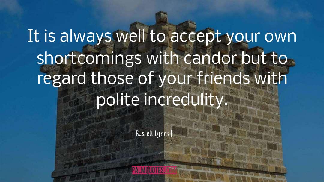 Candor quotes by Russell Lynes