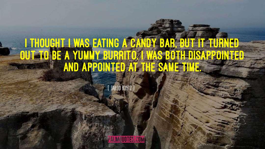 Candy Bar quotes by Jarod Kintz