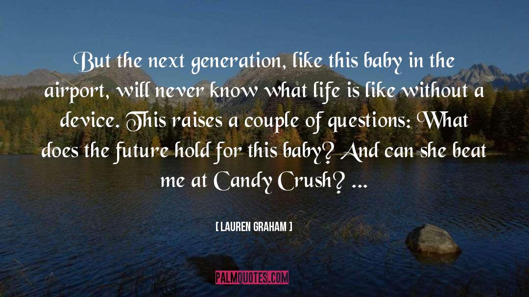 Candy Crush quotes by Lauren Graham