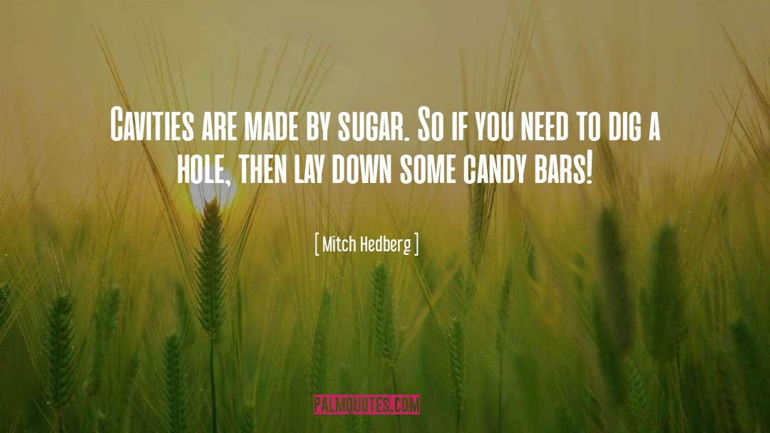 Candy quotes by Mitch Hedberg