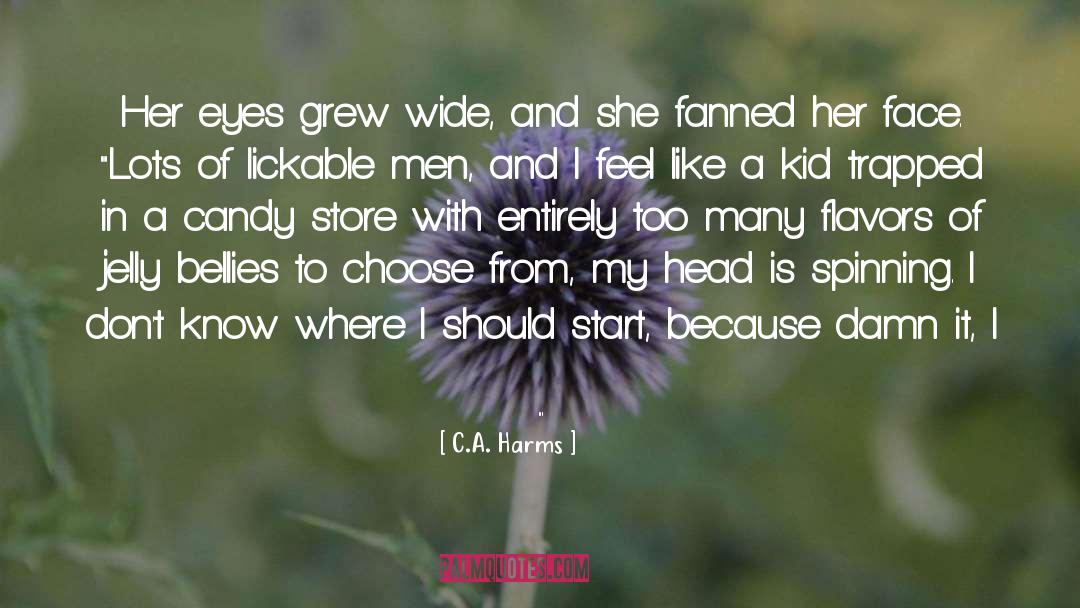 Candy Store quotes by C.A. Harms