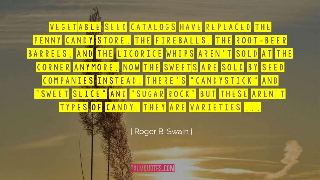 Candy Store quotes by Roger B. Swain