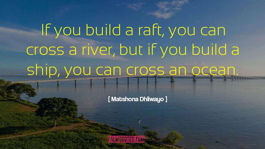 Cane River quotes by Matshona Dhliwayo