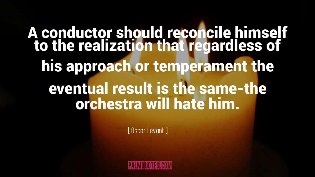 Canellakis Conductor quotes by Oscar Levant