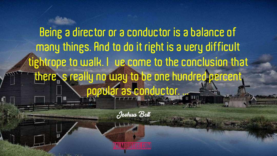 Canellakis Conductor quotes by Joshua Bell