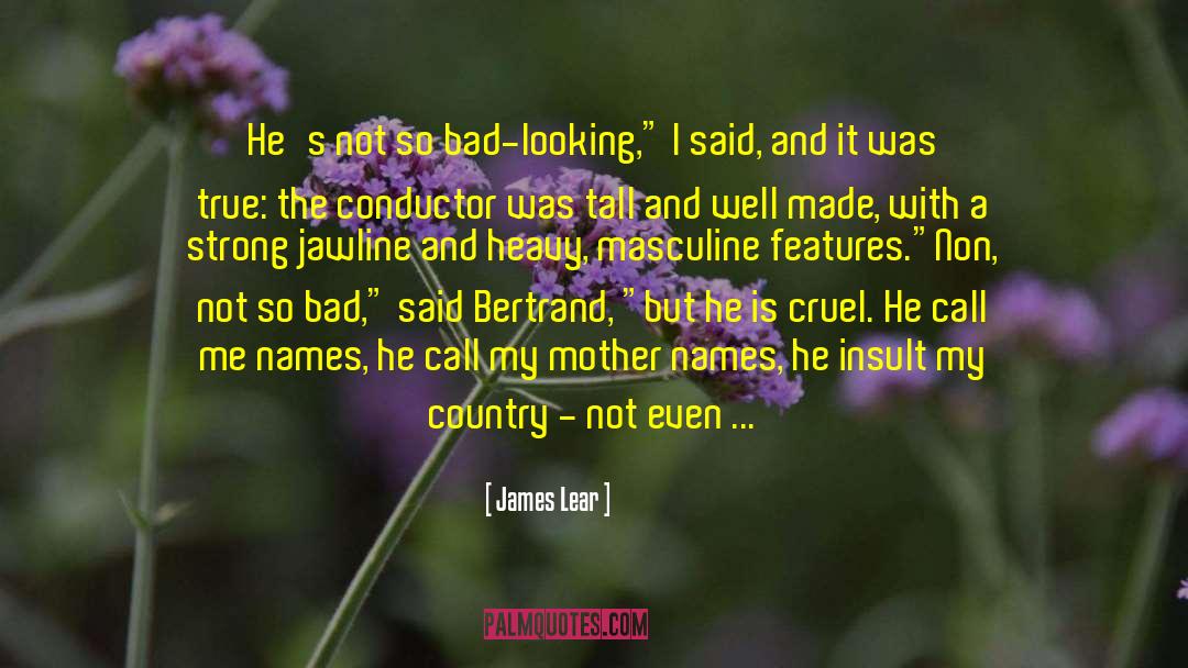 Canellakis Conductor quotes by James Lear