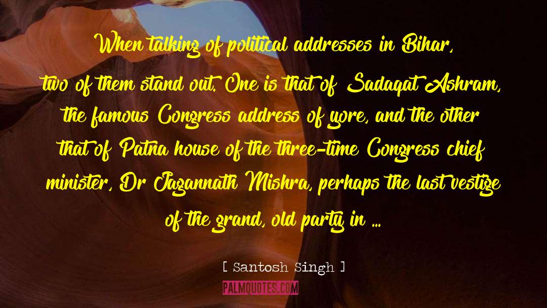 Caneys House Party quotes by Santosh Singh