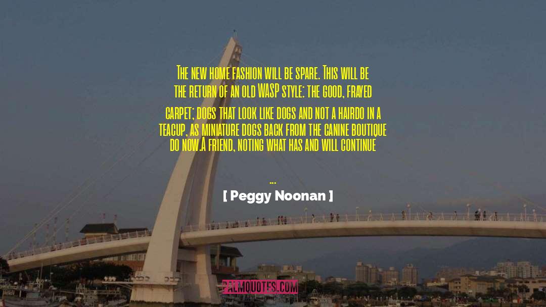 Canine quotes by Peggy Noonan