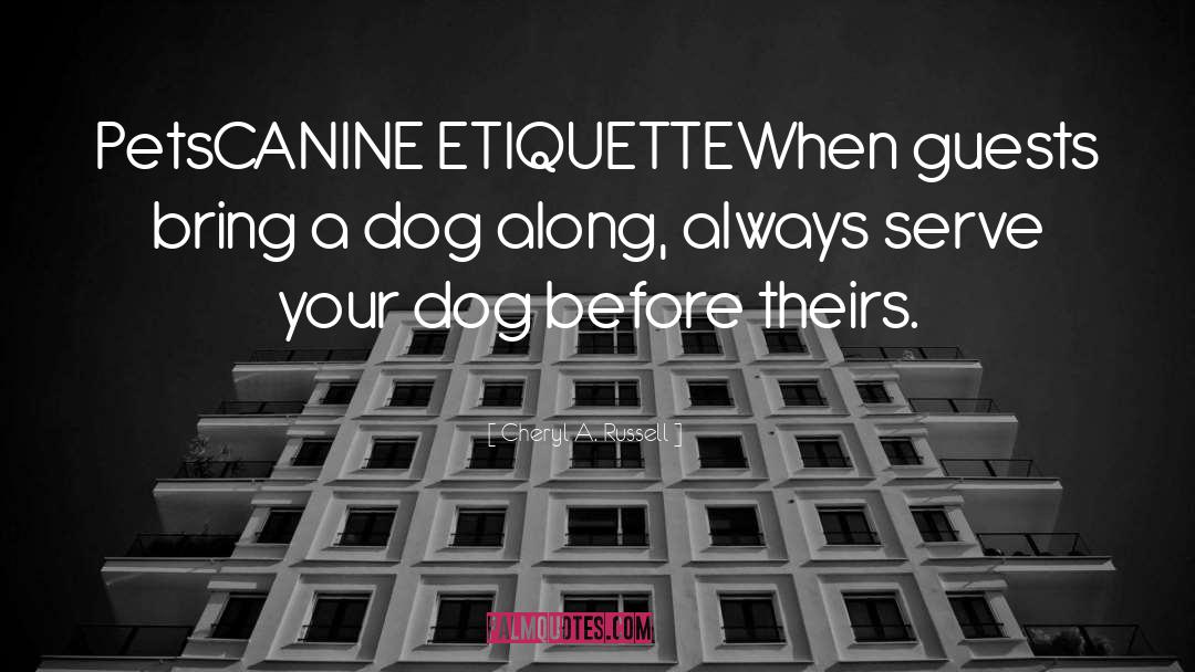 Canine quotes by Cheryl A. Russell