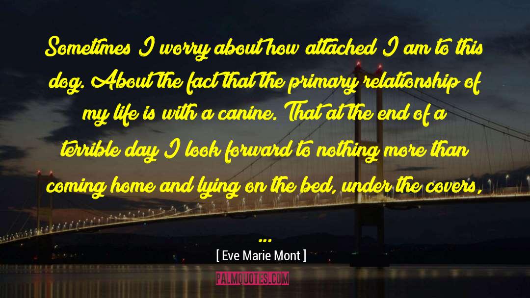 Canine quotes by Eve Marie Mont