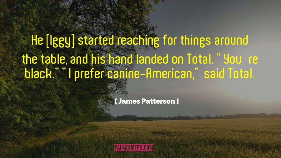Canine quotes by James Patterson