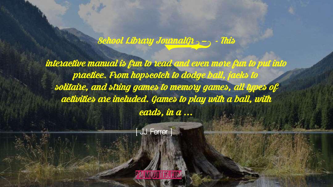 Canmore Library quotes by J.J. Ferrer