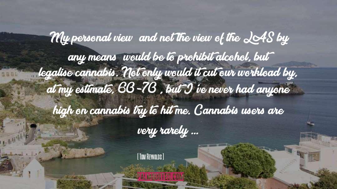 Cannabis quotes by Tom Reynolds