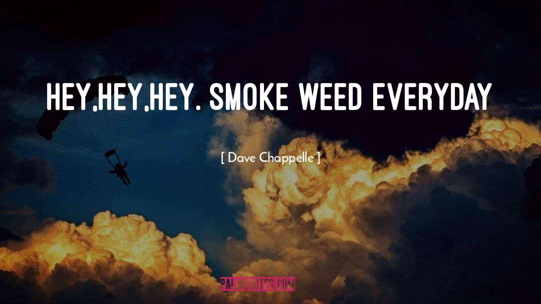 Cannabis quotes by Dave Chappelle