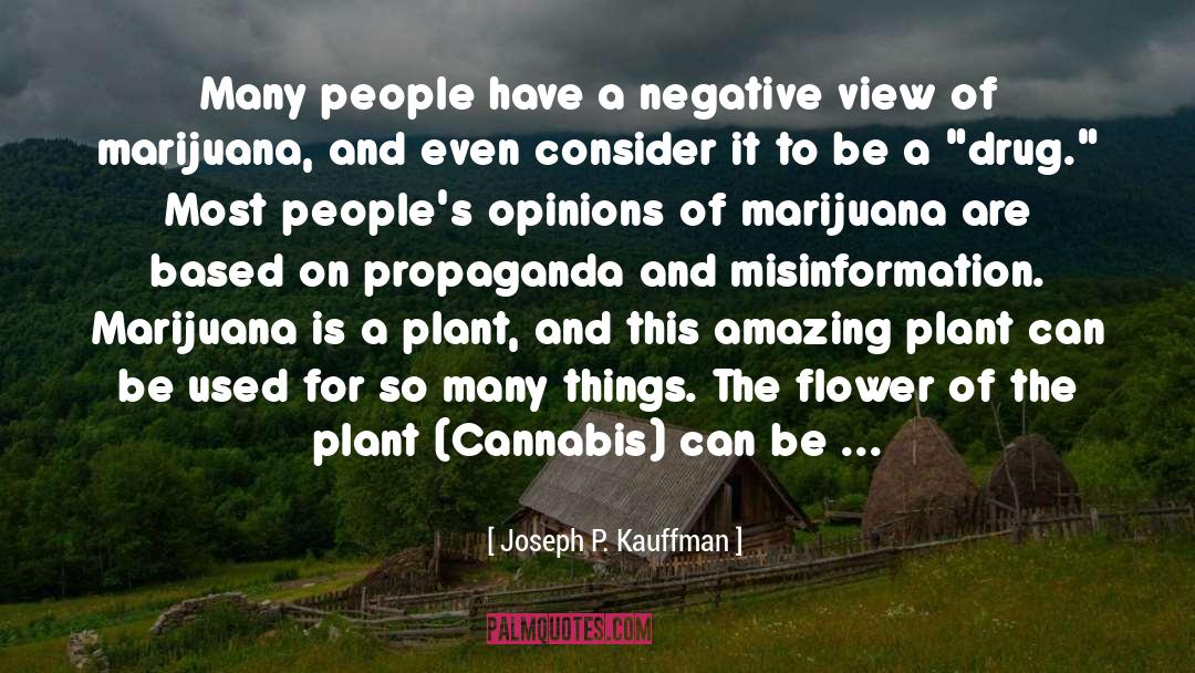 Cannabis quotes by Joseph P. Kauffman