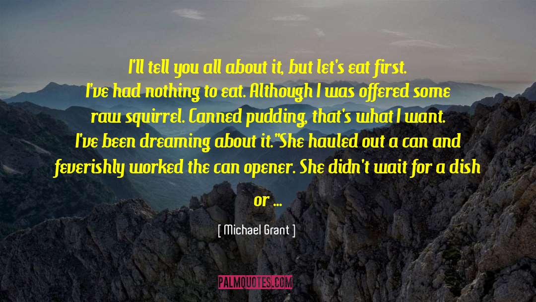 Canned Food quotes by Michael Grant