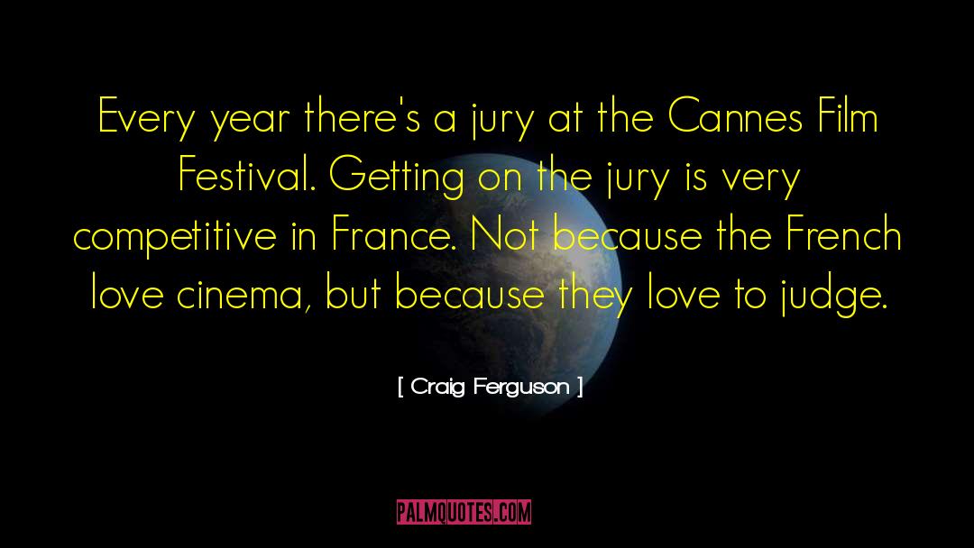 Cannes Film Festival quotes by Craig Ferguson