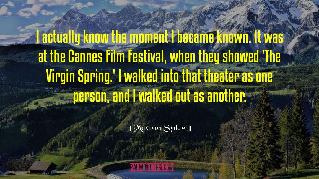 Cannes Film Festival quotes by Max Von Sydow