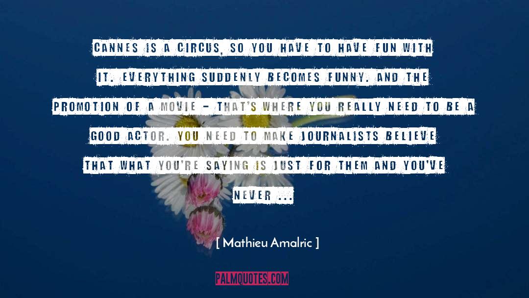 Cannes Film Festival quotes by Mathieu Amalric