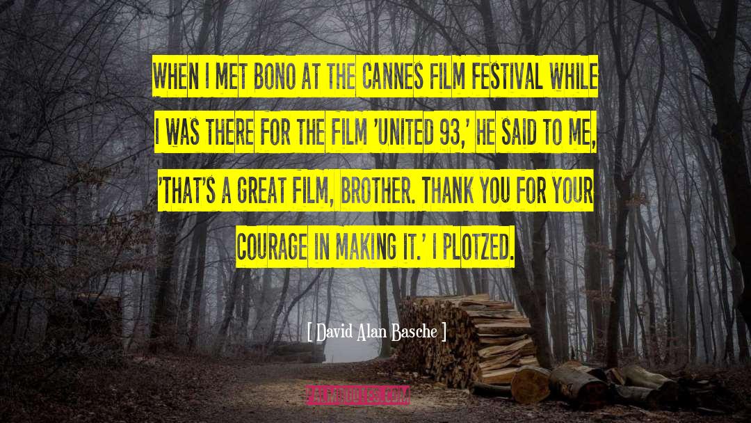 Cannes Film Festival quotes by David Alan Basche