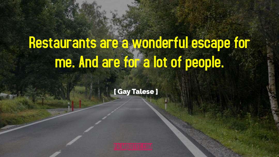 Cannes Restaurants quotes by Gay Talese