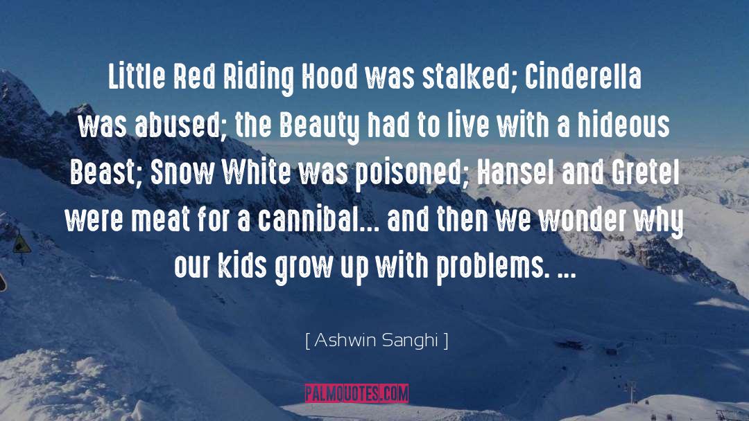 Cannibal quotes by Ashwin Sanghi