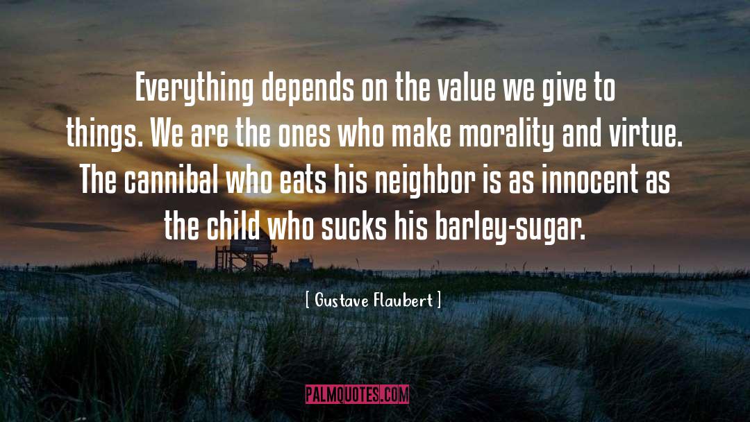 Cannibal quotes by Gustave Flaubert