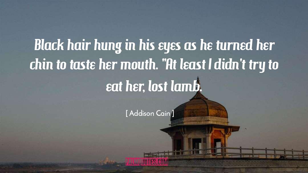 Cannibalism quotes by Addison Cain