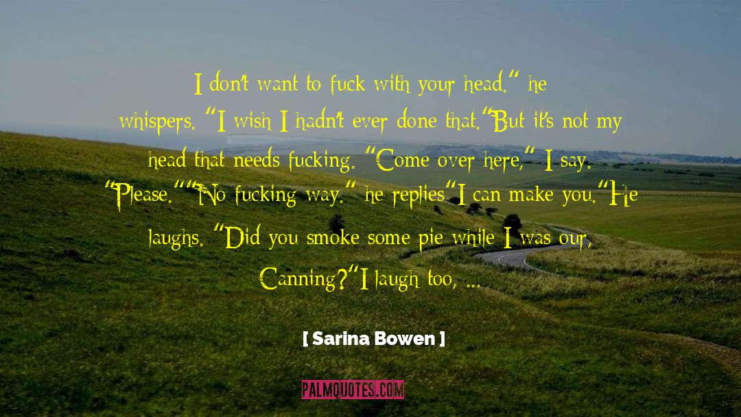 Canning quotes by Sarina Bowen