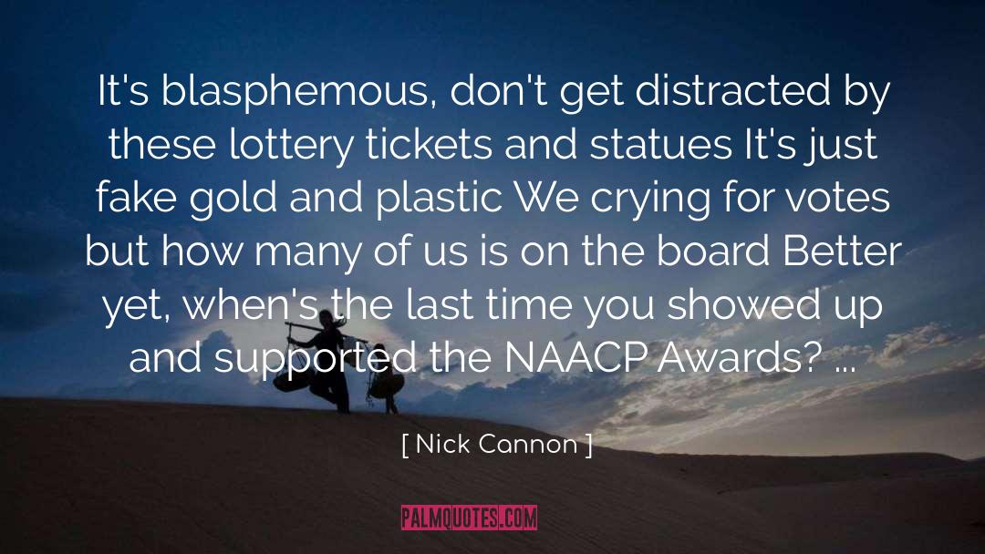 Cannon quotes by Nick Cannon