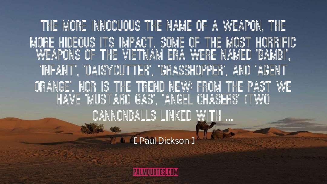 Cannonballs quotes by Paul Dickson