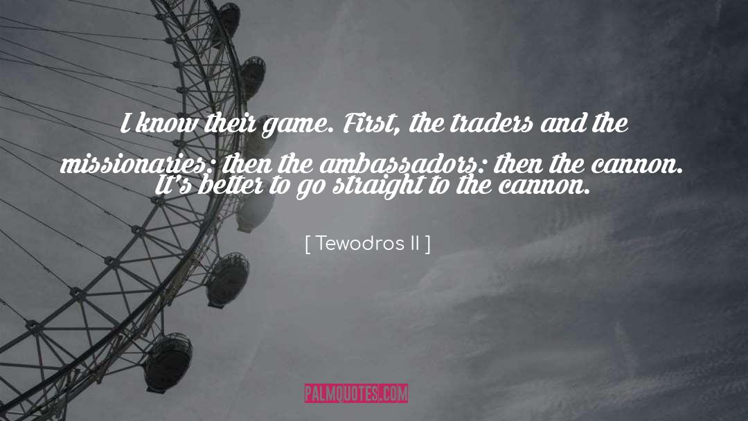 Cannons quotes by Tewodros II