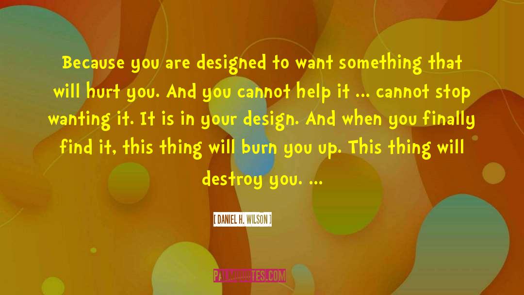 Cannot Destroy Peace quotes by Daniel H. Wilson