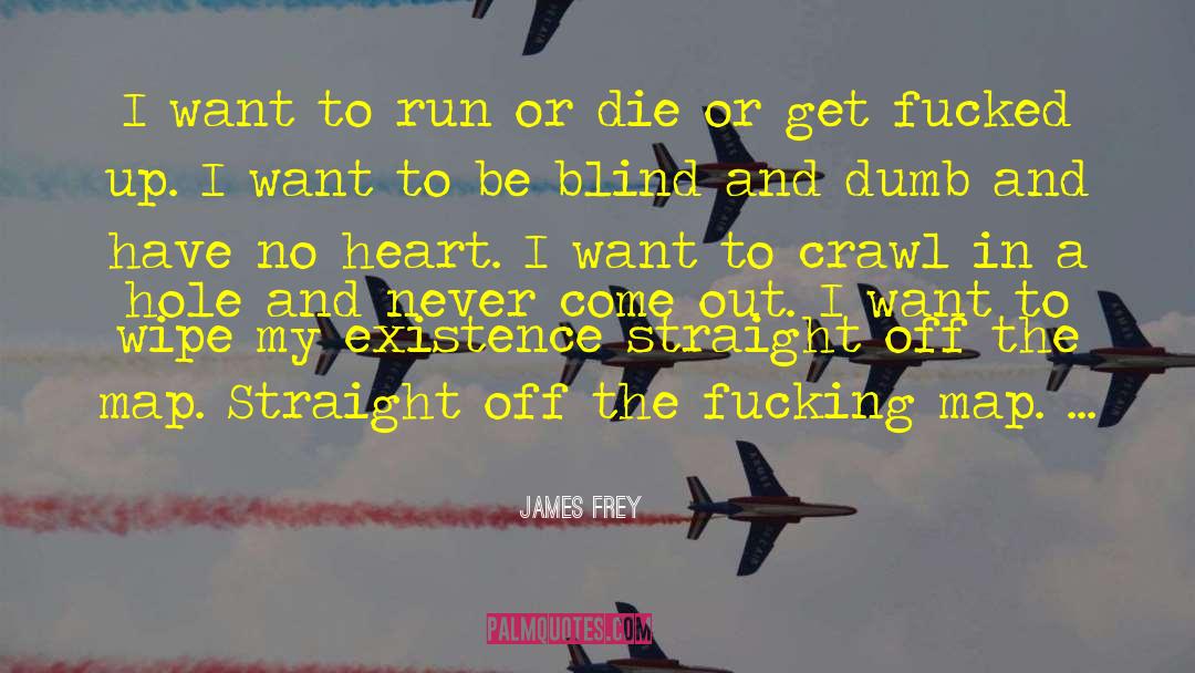 Canode Die quotes by James Frey