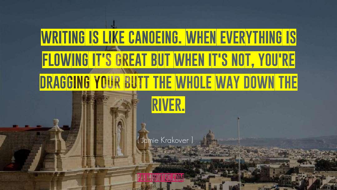 Canoeing quotes by Jamie Krakover