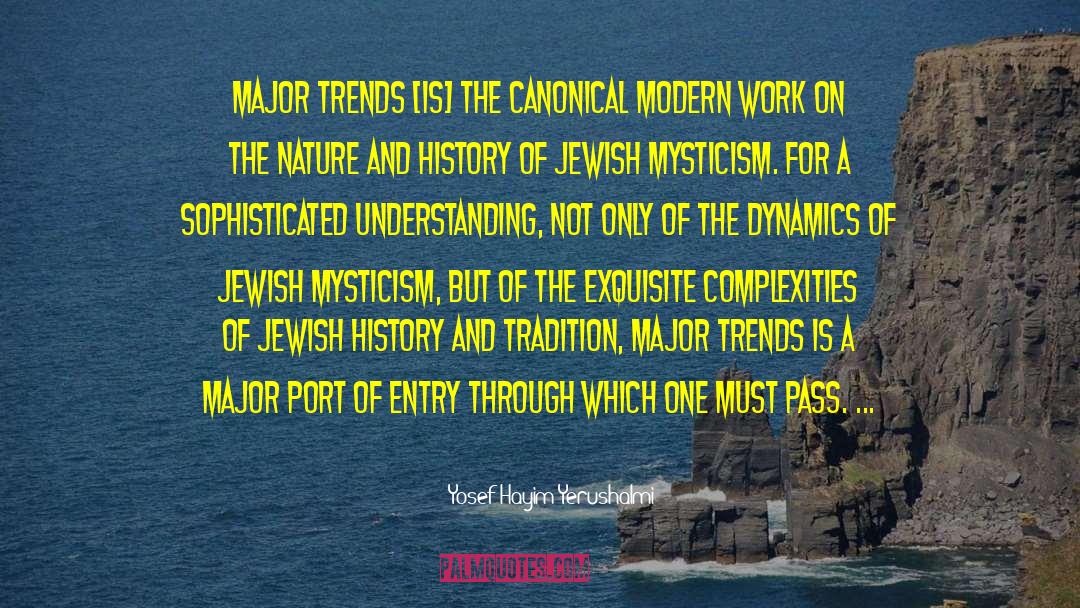 Canonical quotes by Yosef Hayim Yerushalmi